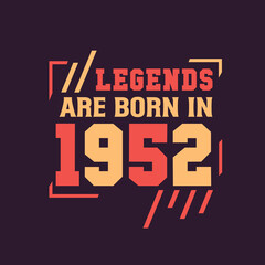 Legends are born in 1952. Birthday of Legend 1952