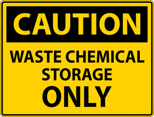 Caution Waste Chemical Storage Only On White Background