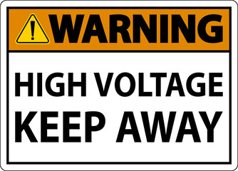 Warning High Voltage Keep Away Sign On White Background