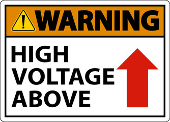 Obraz premium Warning High Voltage Above Sign On White Background