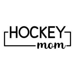 Obraz premium Black and white 'HOCKEY mom' typography vector illustration with bold uppercase text and script font, perfect for sports-themed apparel, merchandise, and digital designs.