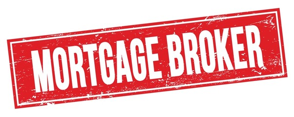 MORTGAGE BROKER text on red grungy rectangle stamp.