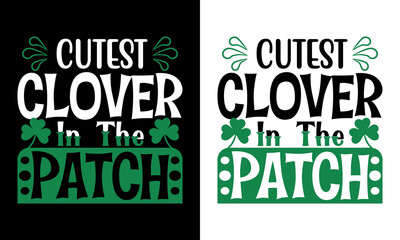 Fototapeta premium Cutest Clover in The Patch T-shirt Designs