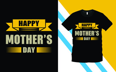 Happy Mother's Day-Print for a t-shirt with lettering. Happy mother's day greeting card.