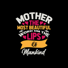 mother the most beautiful mother's day,mother's day t-shirt,mother's day t-shirt design,mom t-shirt design,mom,
mother,t-shirt,t-shirt design,typography,typography t-shirt,typography t-shirt design,