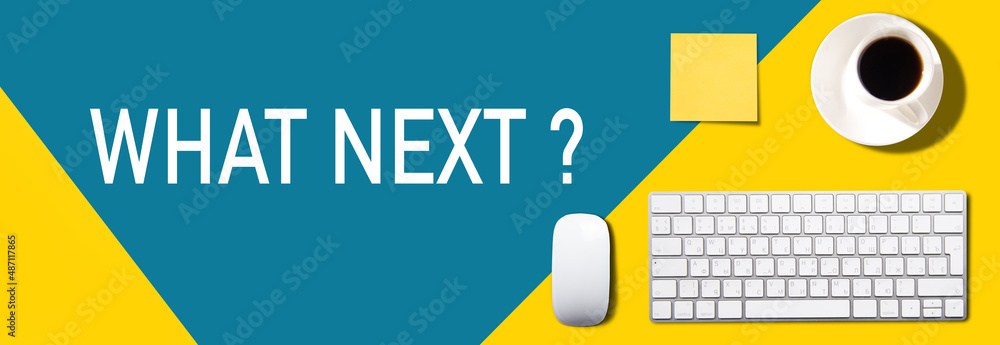 Poster what next text with working table