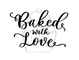 Baked with love. Hand lettering template for t shirt, signboard, card, design, print, poster.
