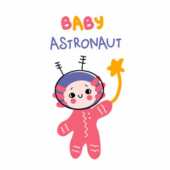 Hand drawn axolotl with star and text BABY ASTRONAUT. Perfect for T-shirt, sticker, postcard and print. Cartoon style vector illustration for decor and design. 
