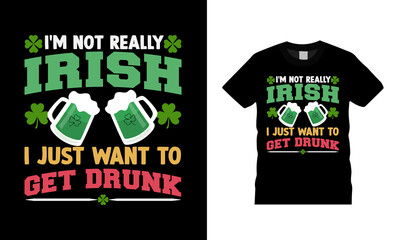 I'm Not Really Irish T shirt, apparel, vector illustration, graphic template, print on demand, textile fabrics, retro style, typography, vintage, st patrick day t shirt design