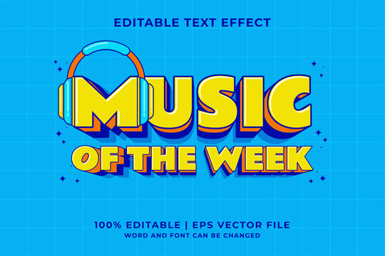 Editable text effect - Music Of The Week 3d Traditional Cartoon template style premium vector