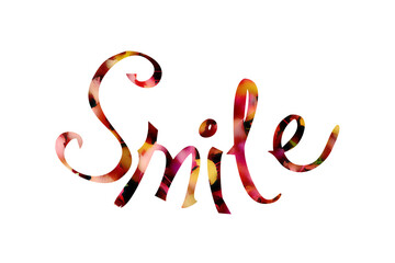 Smile - beautyful lettering. Calligraphy text. Positive phrase on white background. Hand drawn inspiration phrase