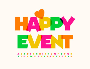 Vector colorful poster Happy EVent with decorative Heart. Bright transparent Font. Creative Alphabet Letters and Numbers set