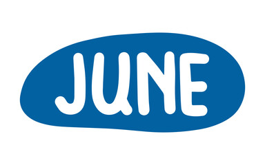 Hand drawn lettering phrase June. Month June for calendar. Lettering for invitation card.