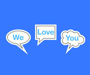 We Love you concept paper speech bubbles with line on the light blue background.