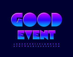 Vector stylish flyer Good Event with abstract style Font. Gradient glossy Alphabet Letters and Numbers set