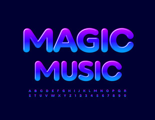 Vector creative flyer Magic Music. Gradient colorful Font. Glossy bright Alphabet Letters and Numbers set