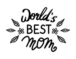 World's Best Mom Vector Lettering Illustration, Mother's Day concept