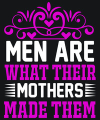 Men are what their mothers made them