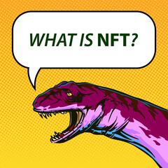 Drawing of the head of a dinosaur asking a question What is NFT on a yellow background in the style of pop art for the design of an article or post. Vector illustration.
