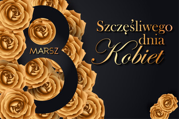kartka lub baner na Dzień Kobiet 8 marca w kolorze złotym na czarnym tle ze złotymi różami