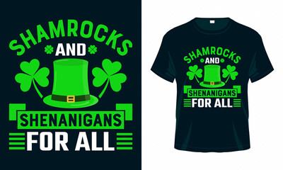 Shamrocks and Shenanigans for all. St. Patrick's Day T shirt design. Good for print, poster, card, and other gift design.
