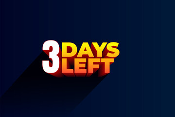 Three days Left, 3 days to go.
3D Vector typographic design.
days countdown. Three days to go.
sale price offer, 3 days only.