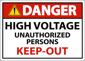 Danger High Voltage Keep Out Sign On White Background