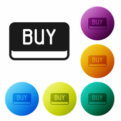 Black Buy button icon isolated on white background. Financial and stock investment market concept. Set icons in color circle buttons. Vector