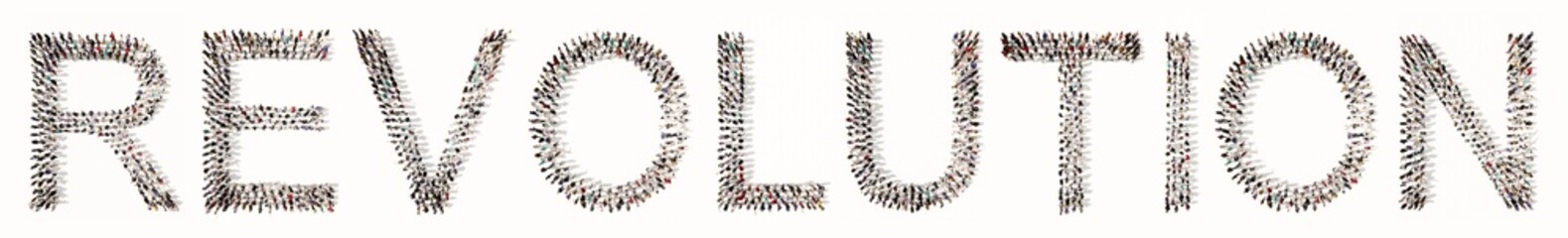 Concept or conceptual large community of people forming the word REVOLUTION . 3d illustration metaphor for protest, fight, resistence, patriotism, independence, democracy, freedom, justice, equality