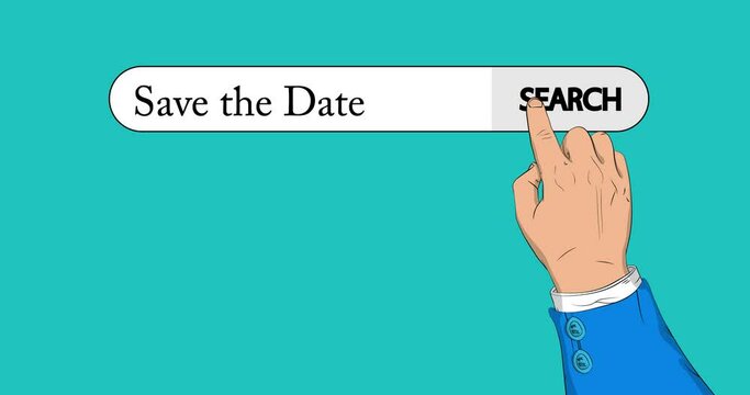 Virtual search bar with the text Save the Date. Businessman pushing his right hand index finger to touch a search icon. 4k Comic Book style animation. Invitation message.
