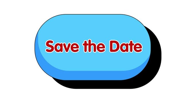 Big sign with Save the Date text. Hand pushing his index finger to click the button. 4k Comic Book style cartoon animation. Invitation message.