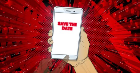 Save the Date text on Smartphone screen. Hand Clicking text on mobile phone. 4k Comic Book style animation. Invitation message.