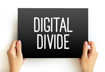 Naklejka na ściany i meble Digital divide refers to the gap between those who benefit from the Digital Age and those who do not, text on card concept for presentations and reports