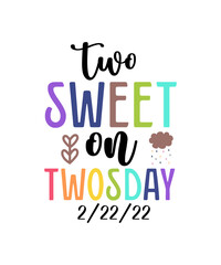 Twosday Svg Bundle, Teacher svg, TwosDay Shirt svg, February 22nd 2022, 2nd Grade Teacher on 2s Day, Happy Twosday 2-22-22, File for Cricut