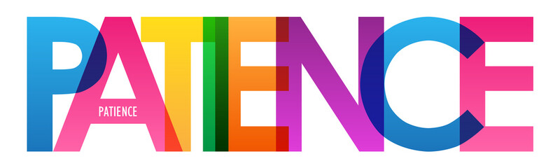 PATIENCE colorful vector typography banner