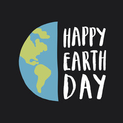 Earth Day celebration greeting card, Happy Earth Day lettering. Vector illustration