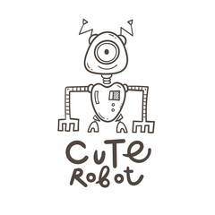 Vector card with  cute cartoon robot. Funny doodle character. Illustration for children.