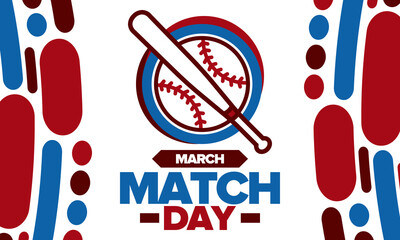 Baseball Match Day. Regular season games in March. Baseball league, team competition and championship. Baseball bat and ball. Sport party in United States. Professional tournament. Sport vector poster
