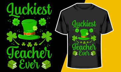Luckiest Teacher Ever, T-shirt Design Idea, Typography Design, Artwork 