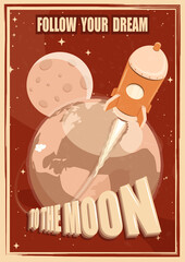 old poster Rocket flying from planet earth into open space to the moon. Flights to the Moon and planets. Cartoon vector