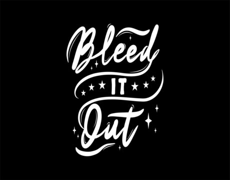 Bleed it out lettering Text on black background in vector illustration