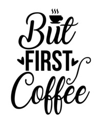 Coffee SVG Bundle, Coffee SVG, Coffee SVG T-Shirt