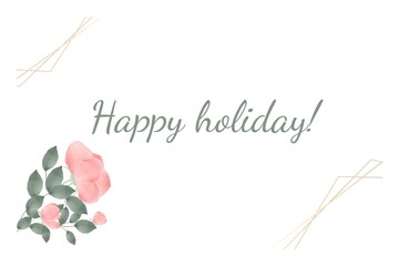 Card, greeting card, Birthday, Women's Day, holiday. A postcard with a text with the text of a happy holiday, pink flowers, greenery on a white background. The template is rectangular