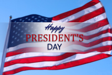 Happy President's Day - federal holiday. American flag fluttering outdoors on sunny day