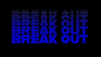 Break Out Schriftzug Faded Blue