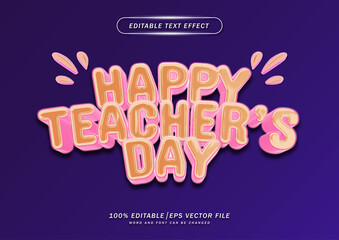 Happy teacher's day text effect. 3d cartoon fun design.