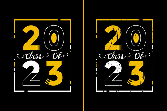 Class of 2023 T-Shirt Design. Typography Class of 2023 Design For T-Shirt