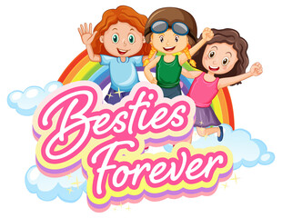 Bestie forever logo with three girls cartoon character