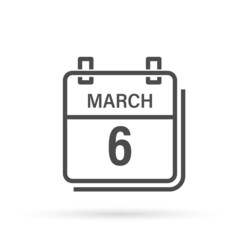 March 6, Calendar icon with shadow. Day, month. Flat vector illustration.