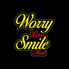 Worry less smile more typography-tshirt 